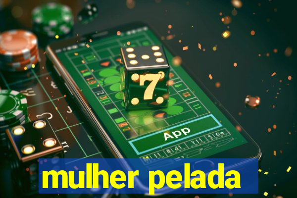 mulher pelada